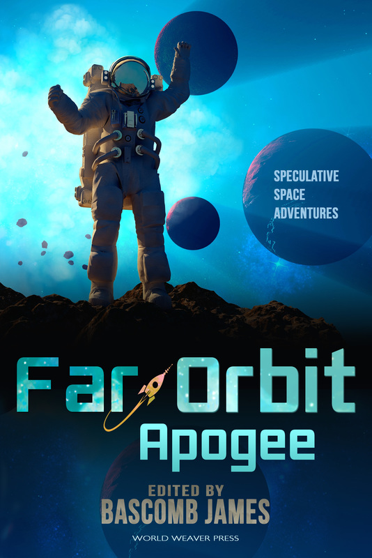 Far Orbit Apogee, Bascomb James, World Weaver Press, Eileen Wiedbrauk